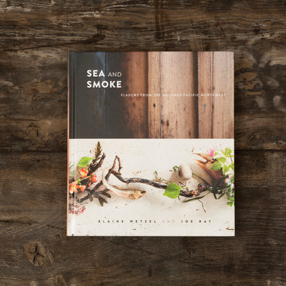 Sea and Smoke: Flavors from the Untamed Pacific Northwest